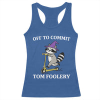 Funny Raccoon Scooter Meme Racerback Tank Top Off To Commit Tom Foolery - Wonder Print Shop
