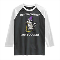 Funny Raccoon Scooter Meme Raglan Shirt Off To Commit Tom Foolery - Wonder Print Shop