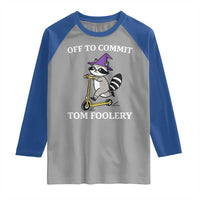 Funny Raccoon Scooter Meme Raglan Shirt Off To Commit Tom Foolery - Wonder Print Shop