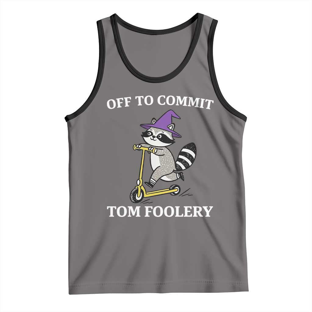 Funny Raccoon Scooter Meme Tank Top Off To Commit Tom Foolery - Wonder Print Shop