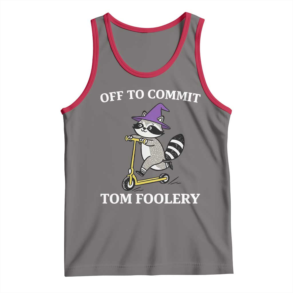 Funny Raccoon Scooter Meme Tank Top Off To Commit Tom Foolery - Wonder Print Shop