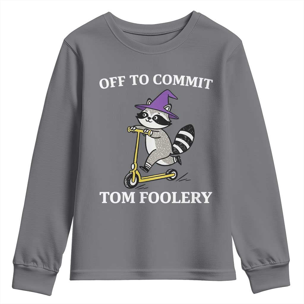 Funny Raccoon Scooter Meme Youth Sweatshirt Off To Commit Tom Foolery - Wonder Print Shop