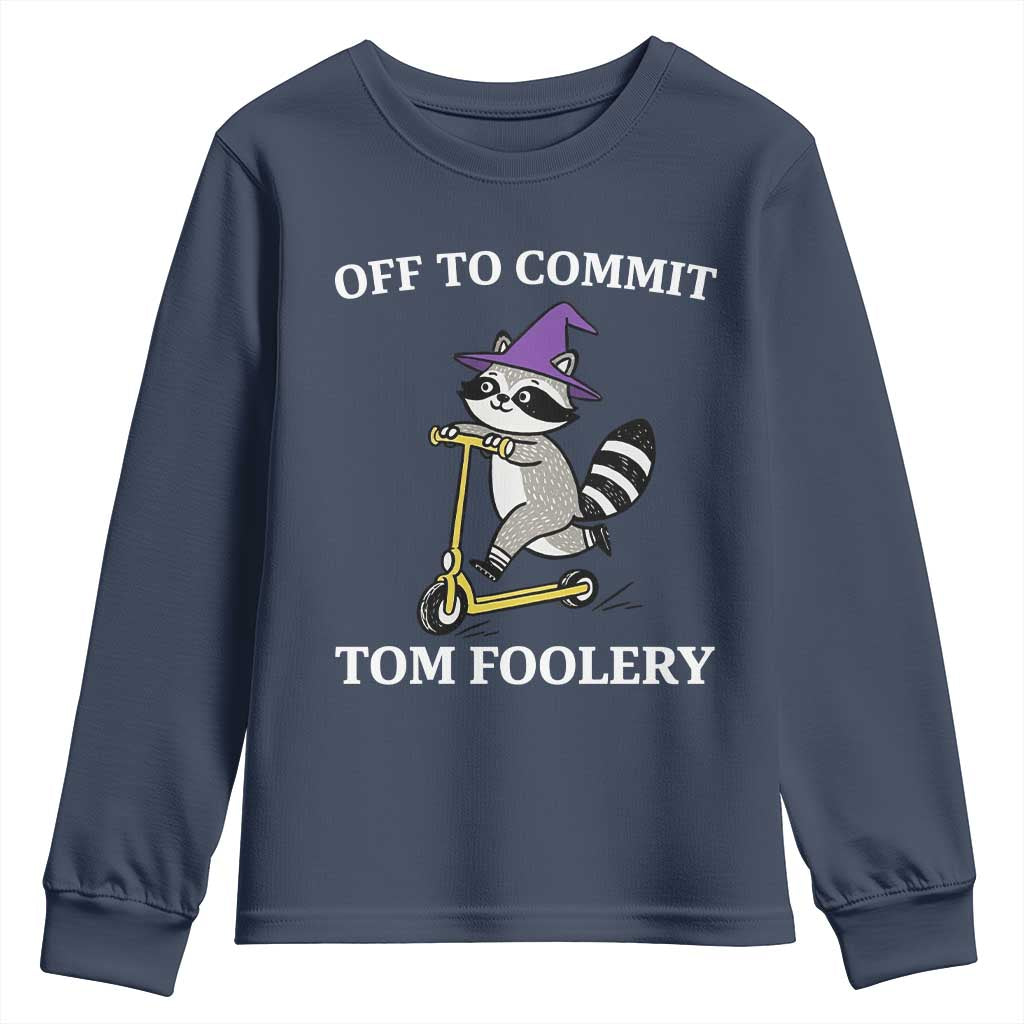 Funny Raccoon Scooter Meme Youth Sweatshirt Off To Commit Tom Foolery - Wonder Print Shop
