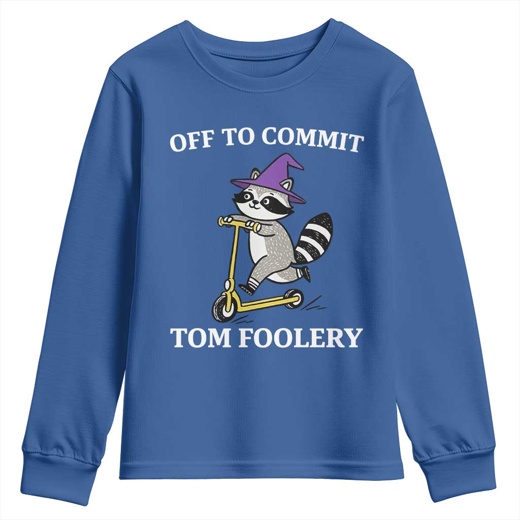 Funny Raccoon Scooter Meme Youth Sweatshirt Off To Commit Tom Foolery - Wonder Print Shop