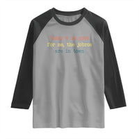 Todays No Good For Me The Jobros Are In Town Raglan Shirt Funny Concert - Wonder Print Shop
