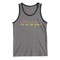 Todays No Good For Me The Jobros Are In Town Tank Top Funny Concert - Wonder Print Shop