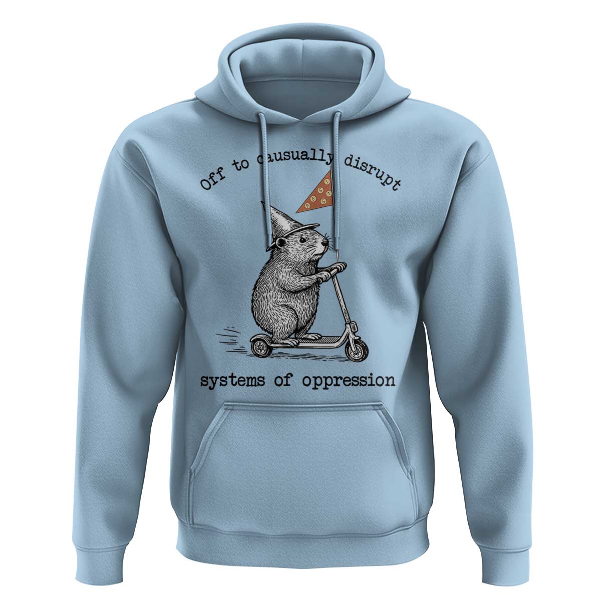 Funny Groundhog Scooter Meme Hoodie Off To Causually Disrupt System Of Oppression - Wonder Print Shop