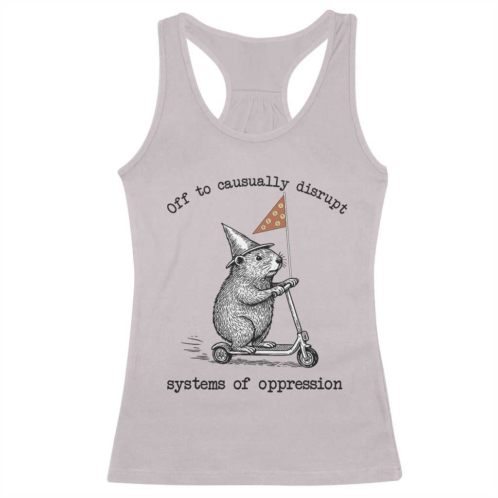 Funny Groundhog Scooter Meme Racerback Tank Top Off To Causually Disrupt System Of Oppression - Wonder Print Shop