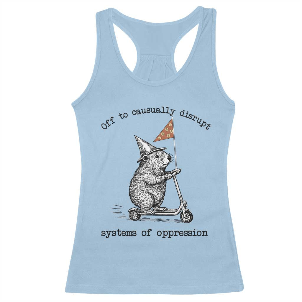 Funny Groundhog Scooter Meme Racerback Tank Top Off To Causually Disrupt System Of Oppression - Wonder Print Shop