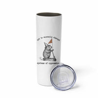 Funny Groundhog Scooter Meme Skinny Tumbler Off To Causually Disrupt System Of Oppression - Wonder Print Shop