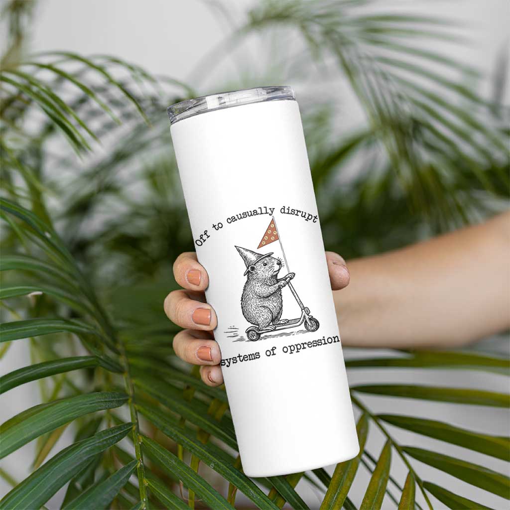 Funny Groundhog Scooter Meme Skinny Tumbler Off To Causually Disrupt System Of Oppression - Wonder Print Shop