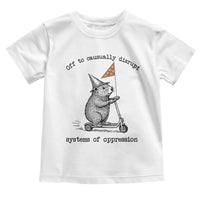 Funny Groundhog Scooter Meme Toddler T Shirt Off To Causually Disrupt System Of Oppression - Wonder Print Shop