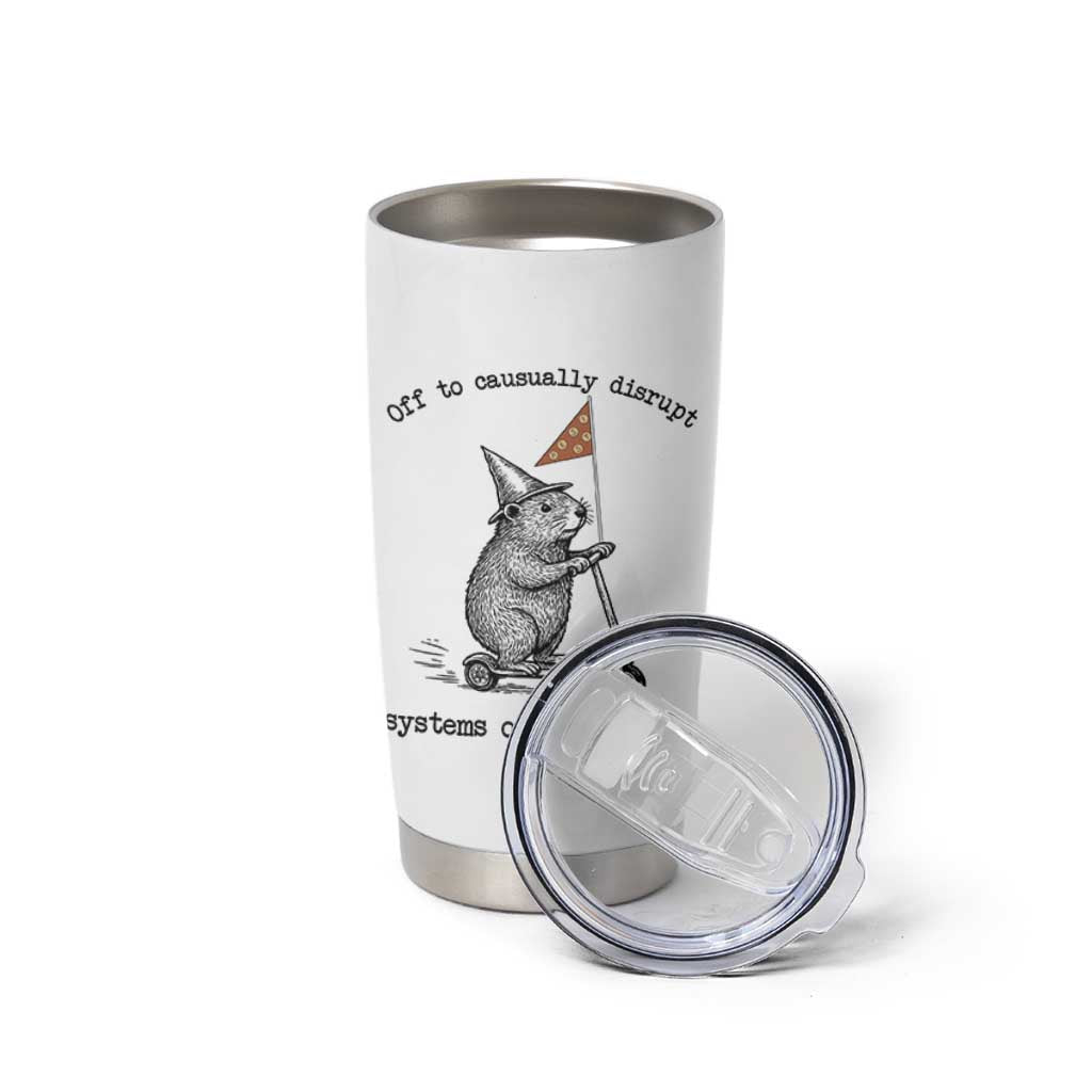 Funny Groundhog Scooter Meme Tumbler Cup Off To Causually Disrupt System Of Oppression - Wonder Print Shop