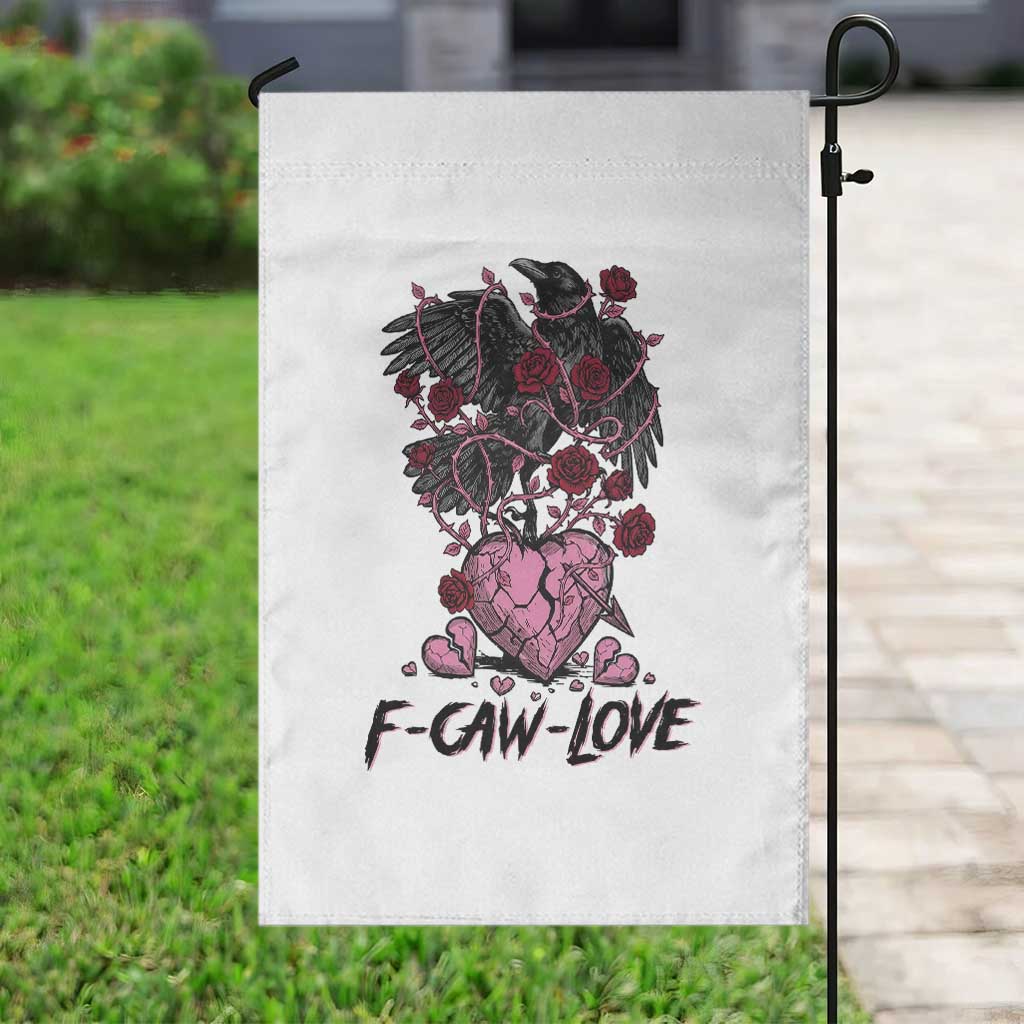 F Caw Love Garden Flag Funny Anti Valentines Day Gothic Bird Meme