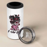 F Caw Love 4 in 1 Can Cooler Tumbler Funny Anti Valentines Day Gothic Bird Meme