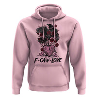 F Caw Love Hoodie Funny Anti Valentines Day Gothic Bird Meme