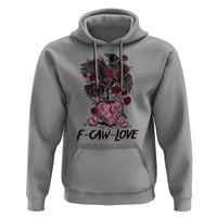 F Caw Love Hoodie Funny Anti Valentines Day Gothic Bird Meme