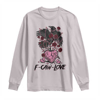 F Caw Love Long Sleeve Shirt Funny Anti Valentines Day Gothic Bird Meme