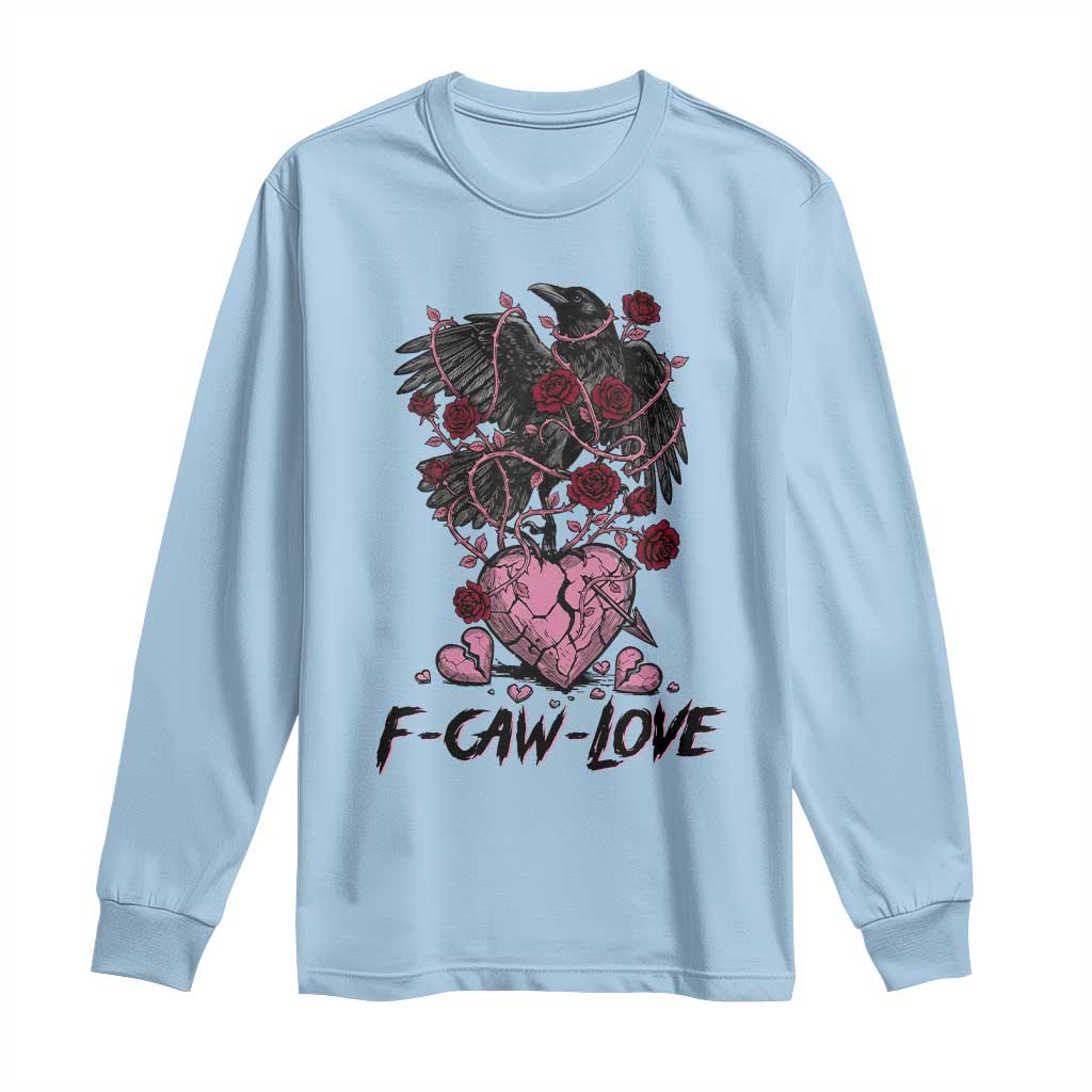 F Caw Love Long Sleeve Shirt Funny Anti Valentines Day Gothic Bird Meme
