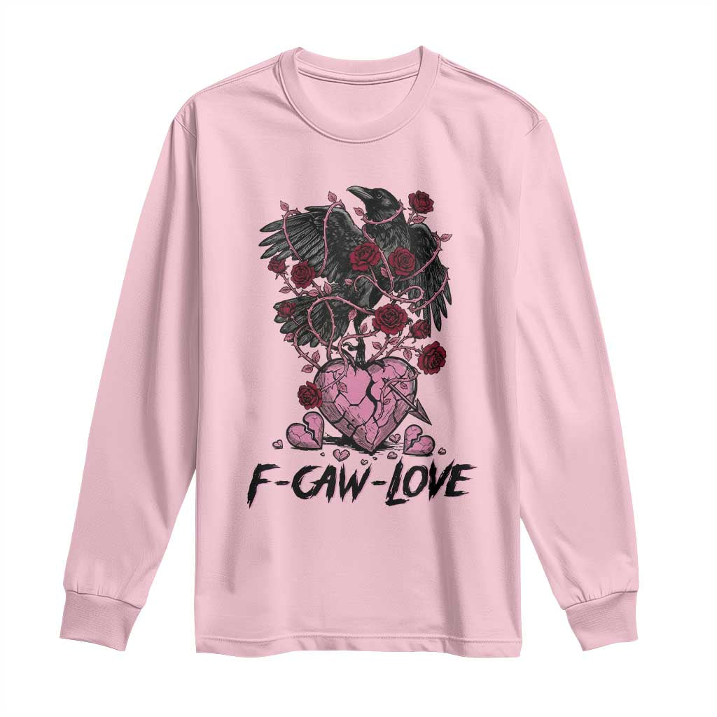 F Caw Love Long Sleeve Shirt Funny Anti Valentines Day Gothic Bird Meme