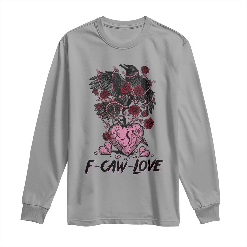 F Caw Love Long Sleeve Shirt Funny Anti Valentines Day Gothic Bird Meme