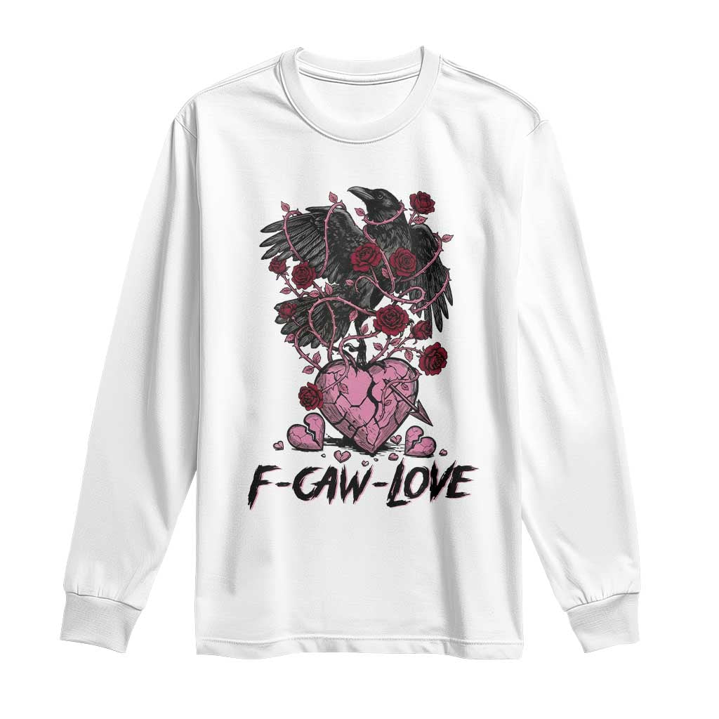 F Caw Love Long Sleeve Shirt Funny Anti Valentines Day Gothic Bird Meme