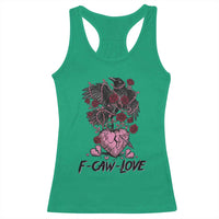 F Caw Love Racerback Tank Top Funny Anti Valentines Day Gothic Bird Meme