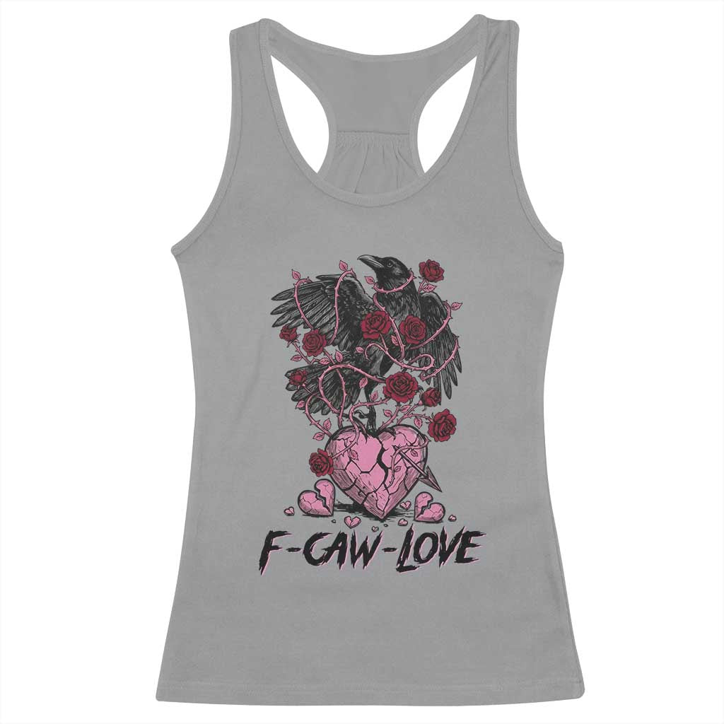F Caw Love Racerback Tank Top Funny Anti Valentines Day Gothic Bird Meme