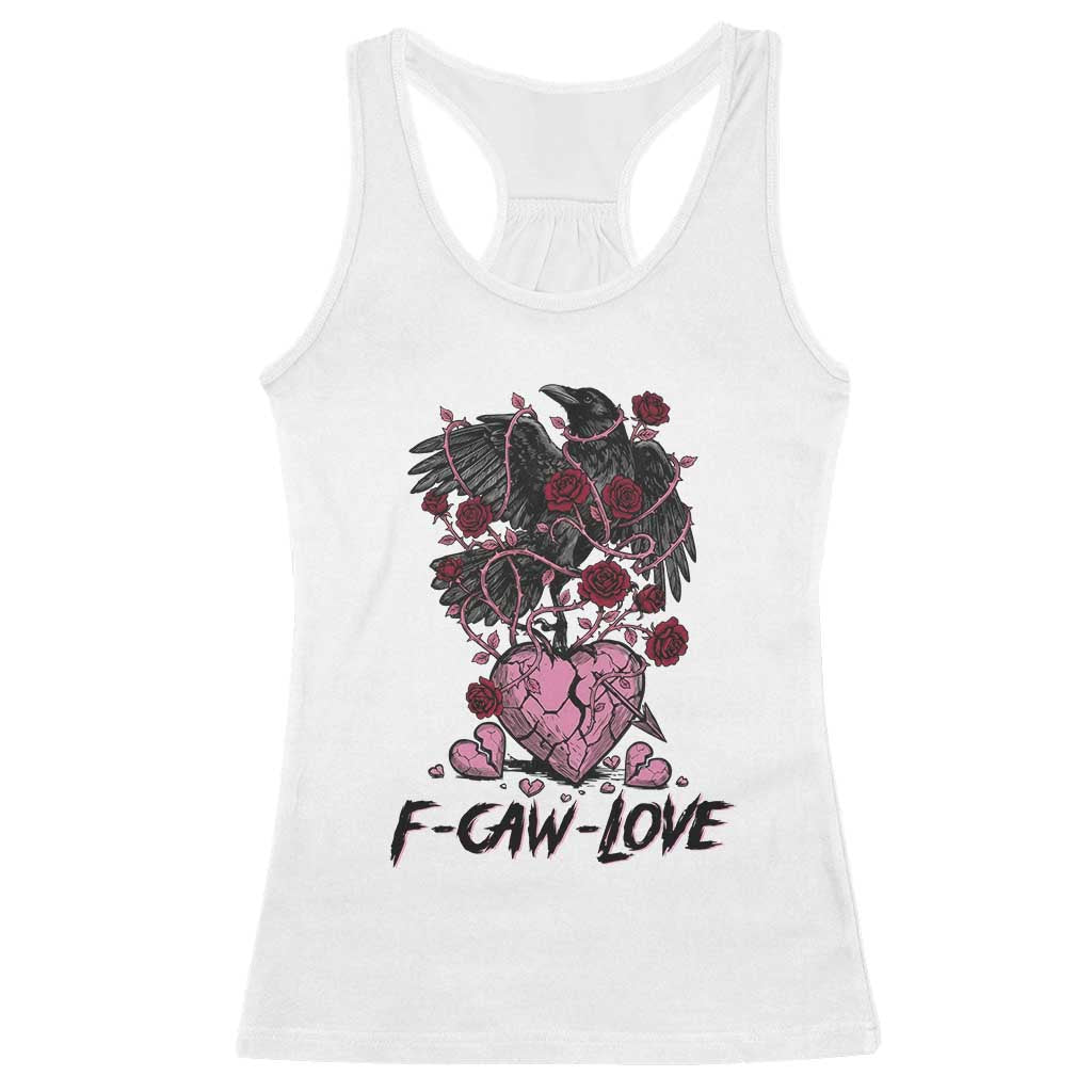 F Caw Love Racerback Tank Top Funny Anti Valentines Day Gothic Bird Meme