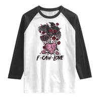 F Caw Love Raglan Shirt Funny Anti Valentines Day Gothic Bird Meme