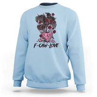 F Caw Love Sweatshirt Funny Anti Valentines Day Gothic Bird Meme