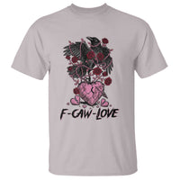 F Caw Love T Shirt Funny Anti Valentines Day Gothic Bird Meme