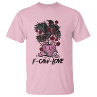 F Caw Love T Shirt Funny Anti Valentines Day Gothic Bird Meme