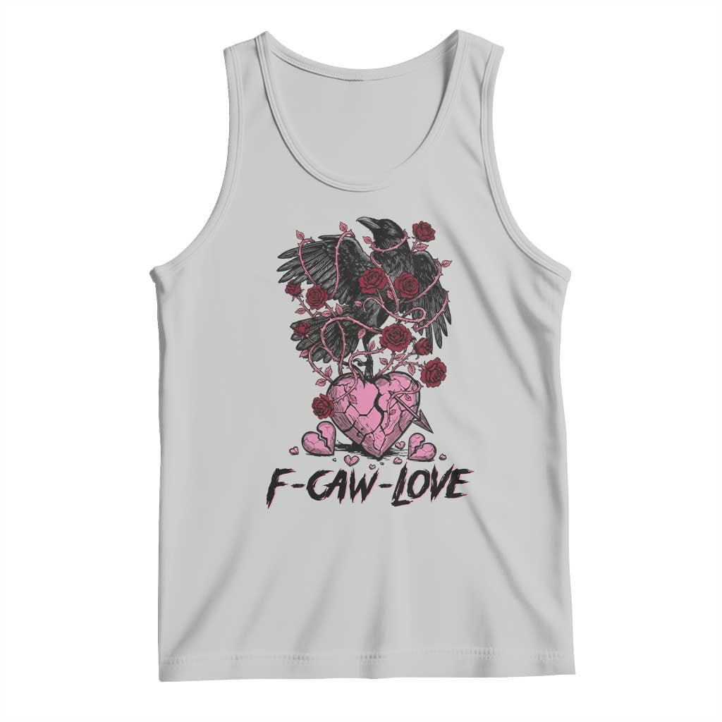 F Caw Love Tank Top Funny Anti Valentines Day Gothic Bird Meme