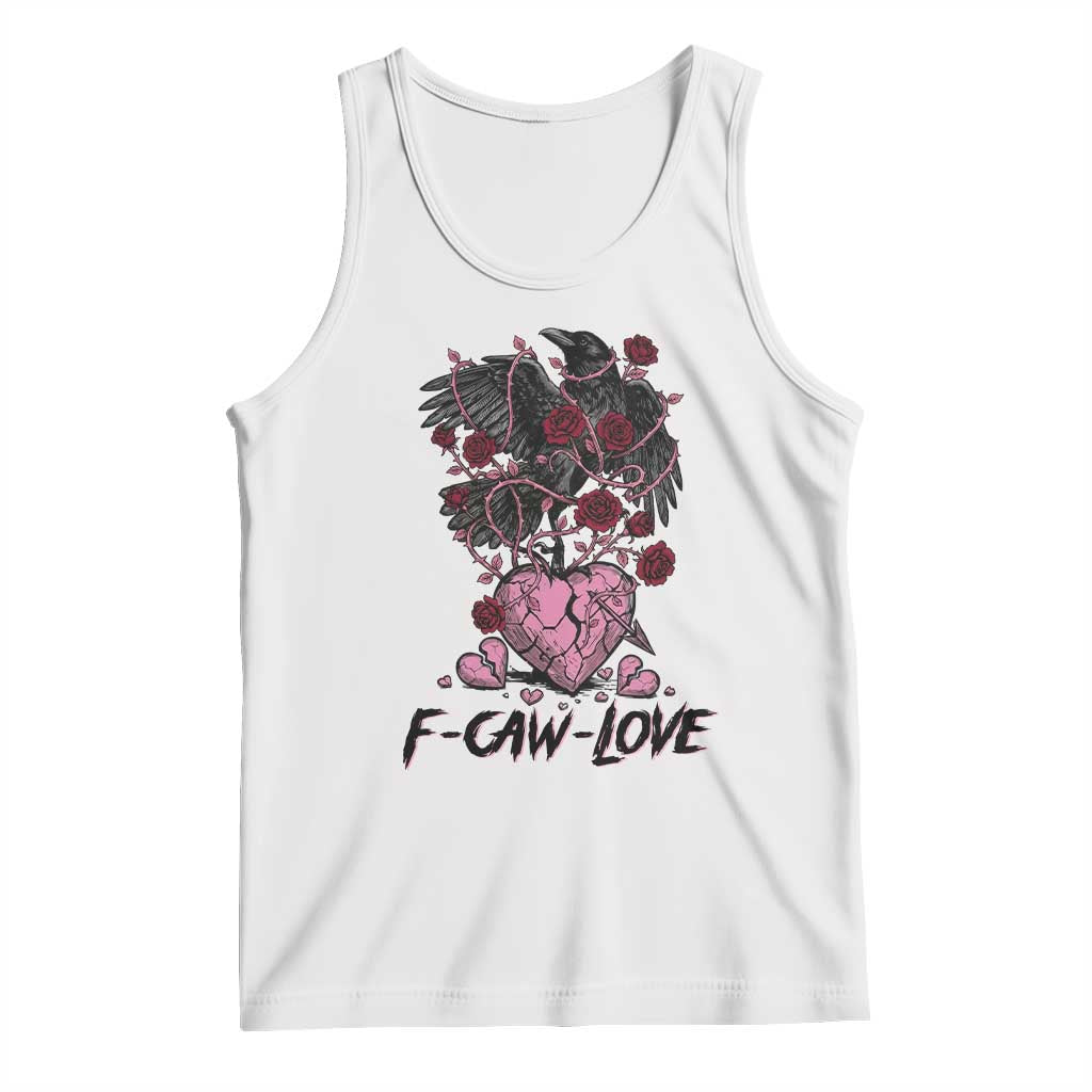 F Caw Love Tank Top Funny Anti Valentines Day Gothic Bird Meme