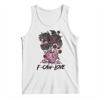 F Caw Love Tank Top Funny Anti Valentines Day Gothic Bird Meme