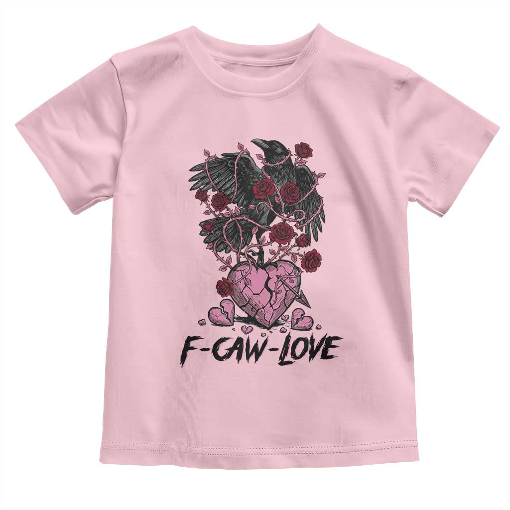 F Caw Love Toddler T Shirt Funny Anti Valentines Day Gothic Bird Meme