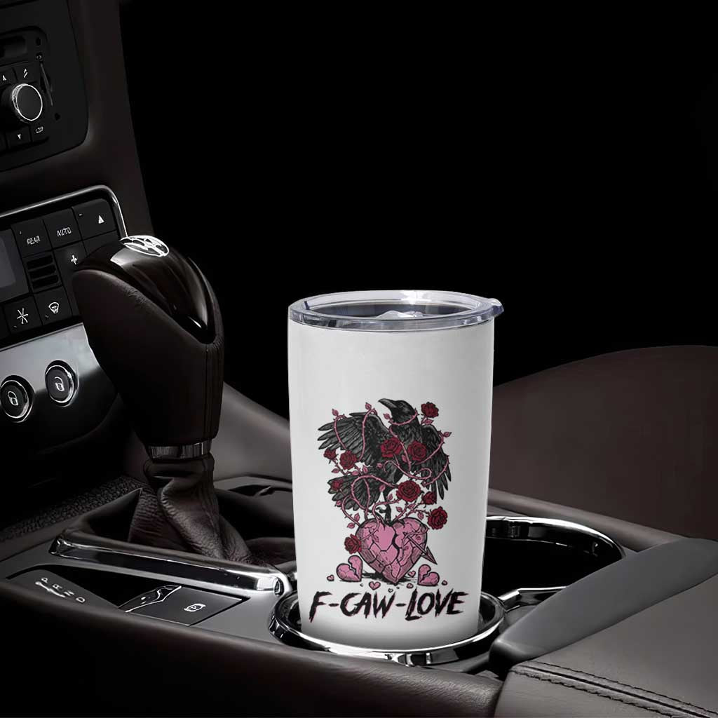 F Caw Love Tumbler Cup Funny Anti Valentines Day Gothic Bird Meme