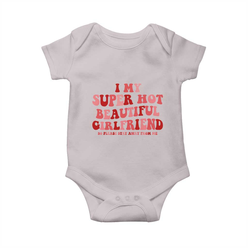 Funny Valentine Couple Quotes Baby Onesie I Love My Super Hot Girlfriend - Wonder Print Shop