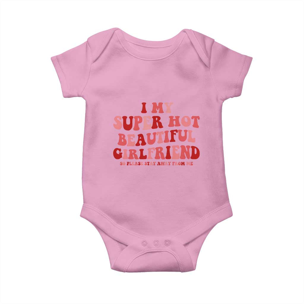 Funny Valentine Couple Quotes Baby Onesie I Love My Super Hot Girlfriend - Wonder Print Shop