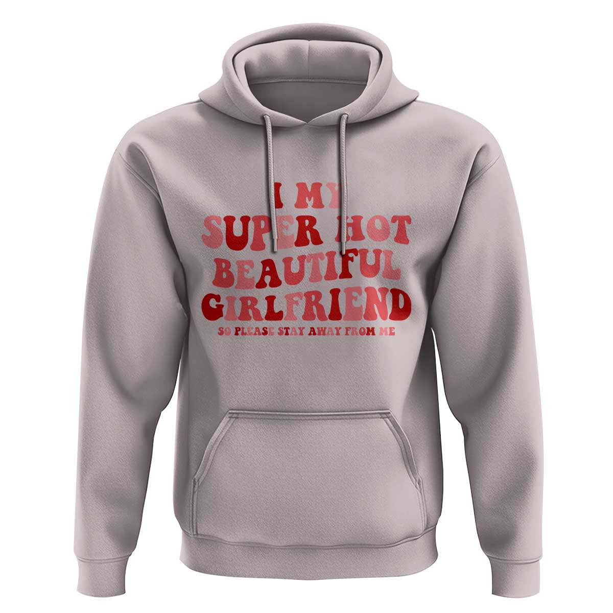 Funny Valentine Couple Quotes Hoodie I Love My Super Hot Girlfriend - Wonder Print Shop