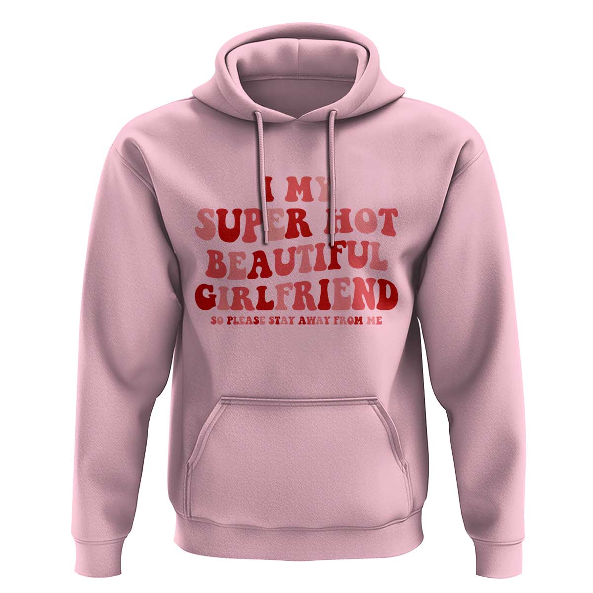 Funny Valentine Couple Quotes Hoodie I Love My Super Hot Girlfriend - Wonder Print Shop