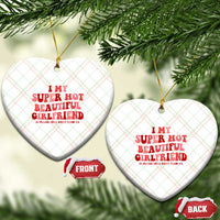 Funny Valentine Couple Quotes Ceramic Ornament I Love My Super Hot Girlfriend - Wonder Print Shop
