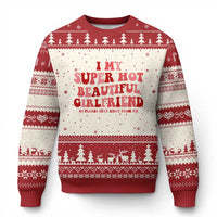 Funny Valentine Couple Quotes Ugly Christmas Sweater I Love My Super Hot Girlfriend - Wonder Print Shop