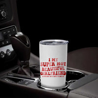 Funny Valentine Couple Quotes Tumbler Cup I Love My Super Hot Girlfriend - Wonder Print Shop
