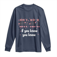 67 Valetines Meme Long Sleeve Shirt Funny Six Seven If You Know - Wonder Print Shop