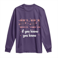 67 Valetines Meme Long Sleeve Shirt Funny Six Seven If You Know - Wonder Print Shop