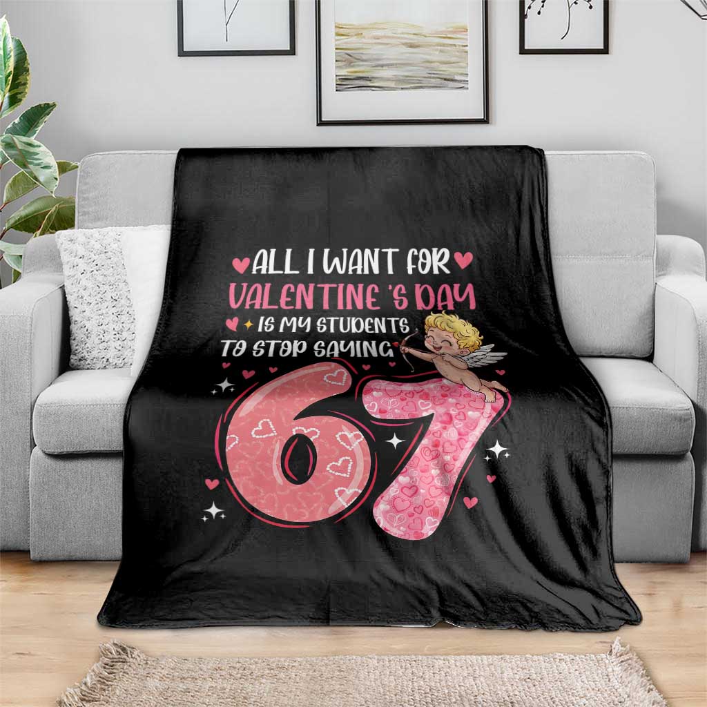 67 Valetines Meme Throw Blanket Funny Teacher Sayings Six Seven - Wonder Print Shop