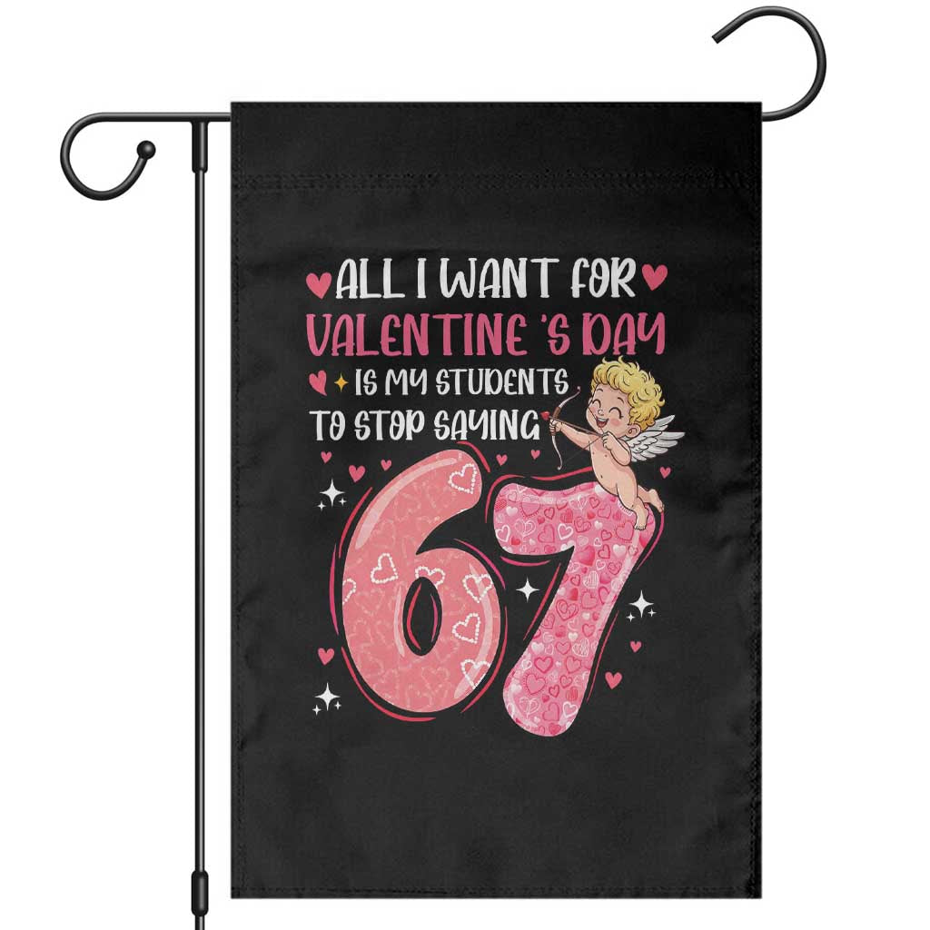 67 Valetines Meme Garden Flag Funny Teacher Sayings Six Seven - Wonder Print Shop