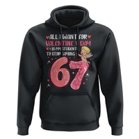67 Valetines Meme Hoodie Funny Teacher Sayings Six Seven - Wonder Print Shop